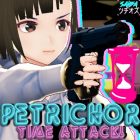 Petrichor: Time Attack!