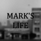 MARK’S LIFE