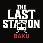 The Last Station Baku 1