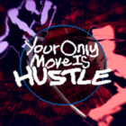 Your Only Move Is Hustle Square